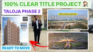 100% CLEAR TITLE | READY TO MOVE | BUDGET FLATS IN TOWER | TALOJA PHASE 2 | #property