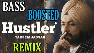 HUSTLER SONG FULL BASS REMIX //TARSEM JASSAR//LATEST PUNJABI SONGS//DJ MAFIA
