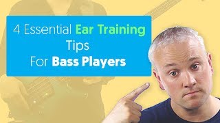 4 Essential Ear Training Tips For Bass Players