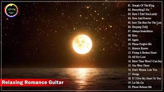 Best Of Guitar Instrumental Music - Romantic Melodies Spanish Guitar - Relaxing Guitar Instrumental