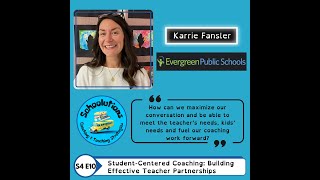 S4 E10: Student-Centered Coaching: Building Effective Teacher Partnerships with Karrie Fansler