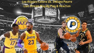 Los Angeles Lakers Vs. Indiana Pacers Live Play By Play & Reaction