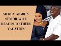 MERCY AIGBE'S SENIOR WIFE REACTS TO THEIR VACATION