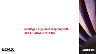 Montage Large Area Mapping with APEX Software for EDS
