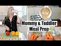 MOMMY AND TODDLER MEAL PREP // EASY & HEALTHY TODDLER AND MOMMY MEAL PREP// BEAUTY AND THE BEASTONS