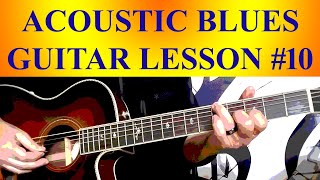 ACOUSTIC BLUES GUITAR LESSON #10