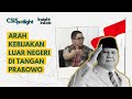 CSISpotlight Episode 2: Arah Kebijakan Luar Negeri di Tangan Prabowo