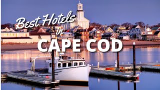 Best Hotels in Cape Cod in *2023*