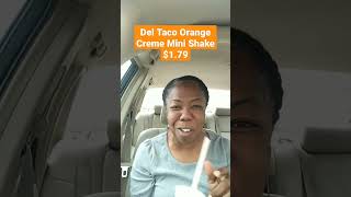 Del Taco Orange Creme Mini Shake is Back! 🤩❤️👍🏾#shorts Cooking Conversations