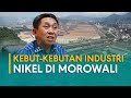 Kebut-Kebutan Industri Nikel di Morowali