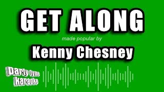Kenny Chesney - Get Along (Karaoke Version)
