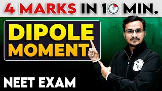 Dipole Moment || 4 Marks in 10 Minutes For NEET Exam