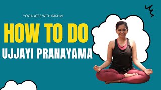 How to do Ujjayi Pranayama | Basic Breathing Exercises | Yogalates with Rashmi