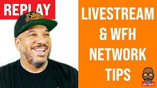 Network Tips for Live Streaming or Work From Home (WFH)