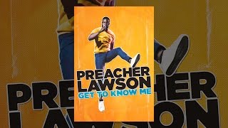 Preacher Lawson: Get To Know Me