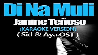 Di Na Muli - Janine Teñoso Karaoke Version Sid And Aya Ost