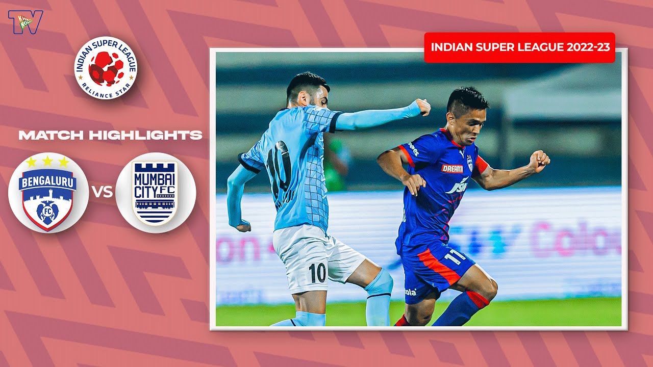 ISL 2022-23 M100 Highlights: Bengaluru FC Vs Mumbai City FC - YouTube