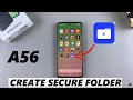 How To Create Secure Folder On Samsung Galaxy A56