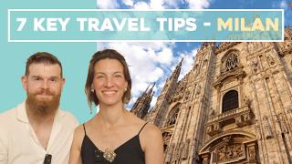 Know Before You Go | 7 Essential Travel Tips in Milan, Italy