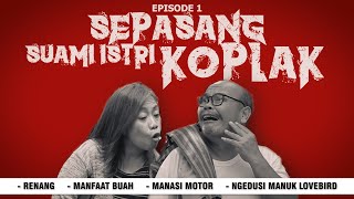 Sepasang Suami Istri Koplak - episode 1