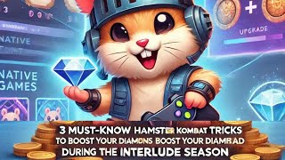 3 Must Know Hamster Kombat Tricks To Boost Diamond Count In Interlude Season