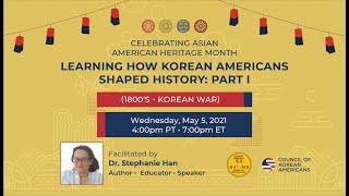 Learning How Korean Americans Shaped History: Part I (1800's - Korean War)