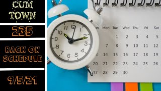 CumTown Premium Ep 235 - back on schedule (9/5/21)