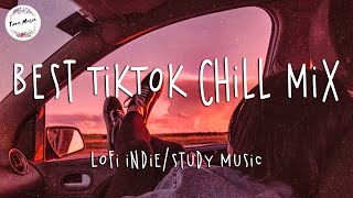 Best TikTok Chill mix 🎵 Lofi indie/Pop/study/sleep music