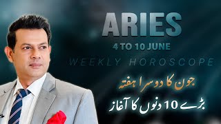 Aries Weekly HOROSCOPE 4 June to 10 June 2024