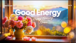 Happy Morning 2026 🌸 Chill Music Playlist for Good Morning Vibes | Chillmomusic