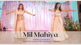 Mil Mahiya || Porak & Pramod's Wedding Dance Performance | Mehndi