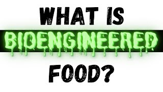 What is Bioengineered Food Ingredients?