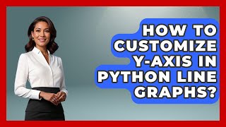 How To Customize Y-axis In Python Line Graphs? - Python Code School