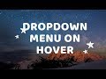 Dropdown menu on hover animation | Hover Dropdown Menu CSS