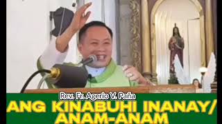 Ang Kinabuhi Inanay / Anam-anam (Rev. Fr. Agerio V. Paña)