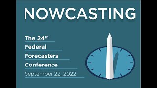 The 24th Federal Forecasters Conference - Special Afternoon Session