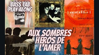 Noir Désir - Aux Sombres Héros De L'amer (BASS TAB PLAY ALONG)