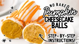 No Bake Pumpkin Cheesecake Balls