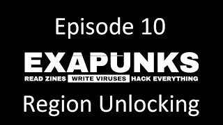 EXAPUNKS - Episode 10 - Region Unlocking
