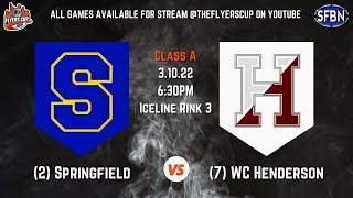 Class A Quarterfinals: #2 Springfield vs. #7 WC Henderson - 3-10-22