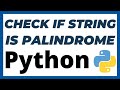 Python program to check if a string is palindrome | Palindrome in Python tutorial
