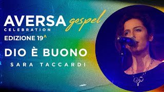 Dio è buono - Sara Taccardi - Live - Aversa Gospel Celebration - Subtitled - MC263