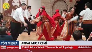 ABDAL MUSA CEMİ | PSAKD ANKARA ŞUBESİ | 2 TEMMUZ SEMAH TOPLULUĞU