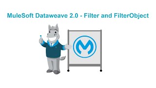 DataWeave Transformation (Filter and FilterObject) With MuleSoft