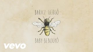 Gergö Baricz - Baby-Bebogyó (Audio) (Pseudo Video)