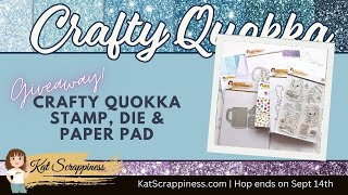 #KSCRAFTYQUOKKA Giveaway Video Hop - Check out the new Release by @KatScrappinessCrafts