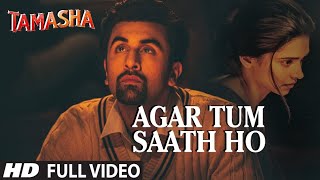 Agar Tum Saath Ho Full Audio Song | Tamasha | Ranbir Kapoor, Deepika Padukone | T-Series