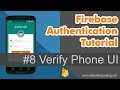 #8 Firebase Authentication Tutorial - Verify Phone UI