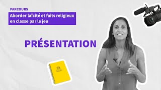 Présentation parcours *Aborder laïcité et faits religieux en classe par le jeu* | ÊtrePROF