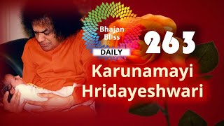 263 | Karunamayi Hridayeshwari | BhajanBliss Daily